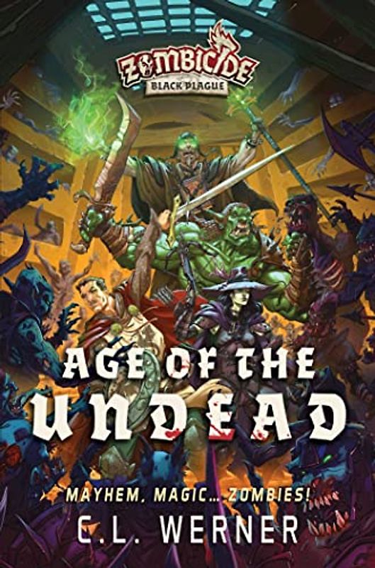 Age of the Undead: A Zombicide: Black Plague Novel