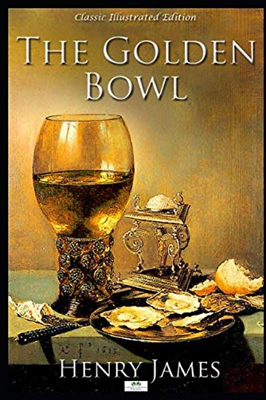 The Golden Bowl - Classic Illustrated Edition