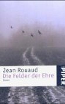 Die Felder der Ehre. Roman