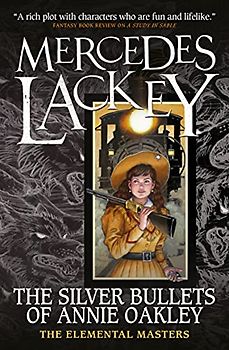 Elemental Masters - The Silver Bullets of Annie Oakley