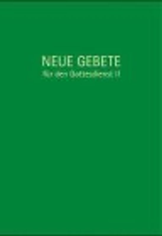 Neue Gebete für den Gottesdienst II