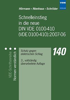 Schnelleinstieg in die neue DIN VDE 0100-410 (VDE 0100-410): 2007-06