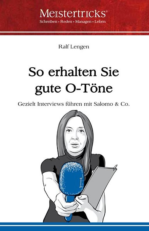 So erhalten Sie gute O-Töne