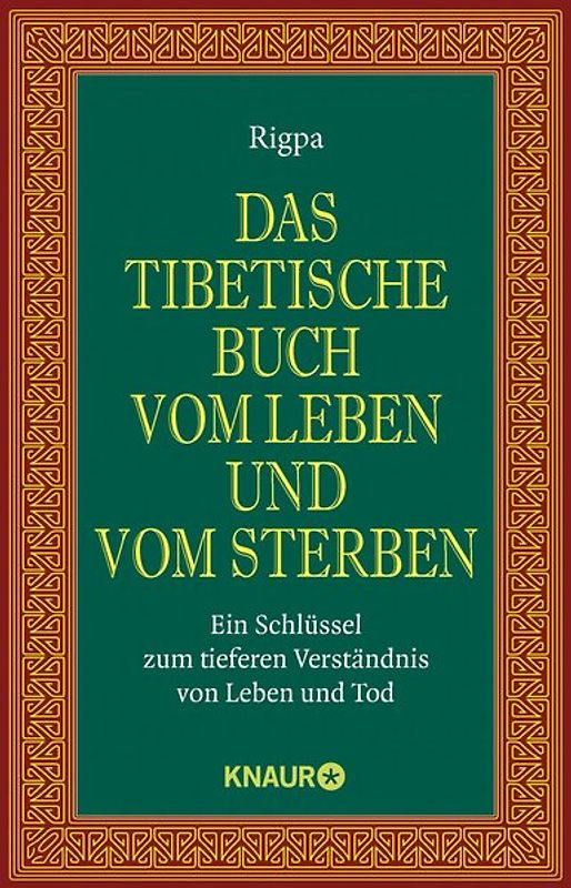 Das tibetische Buch vom Leben und vom Sterben