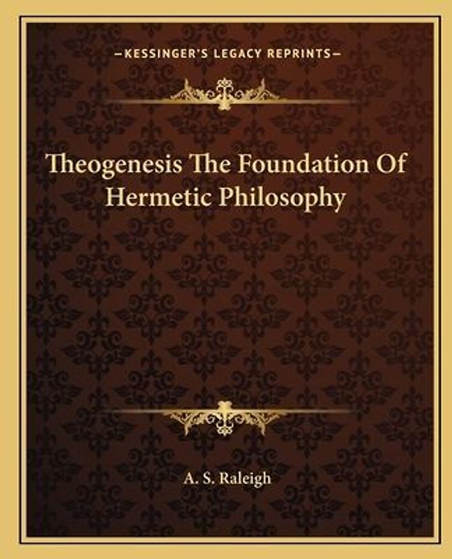Theogenesis the Foundation of Hermetic Philosophy