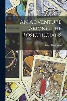 An Adventure Among the Rosicrucians