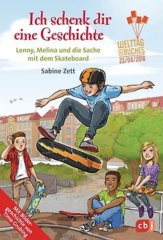 Ich schenk dir eine Geschichte 2018 - Lenny, Melina und die Sache mit dem Skateboard
