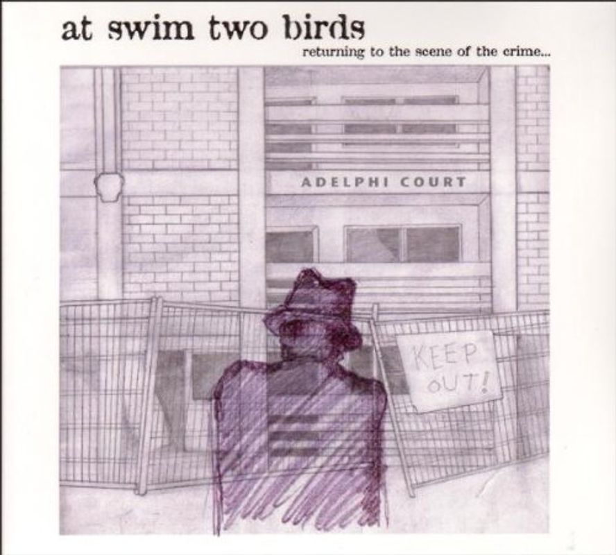 At Swim Two Birds - Returning to the Scene of the Crime