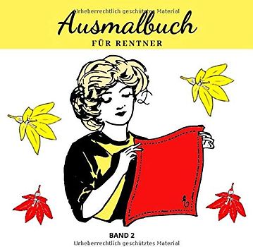 Ausmalbuch Für Rentner: Mit Über 50 Motiven/Für Erwachsene/Demenz/Geschenke und Beschäftigung Für Senioren/Auch Mandala Spiel