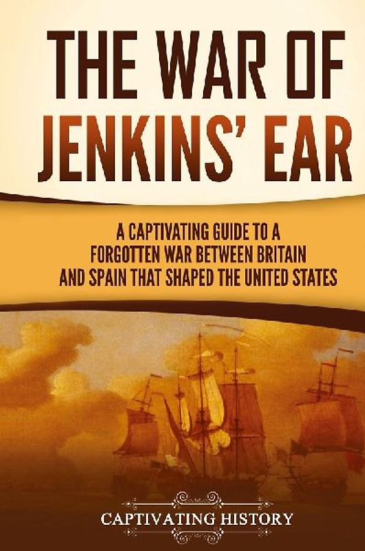 The War of Jenkins' Ear