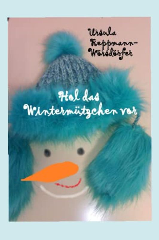 Hol das Wintermützchen vor