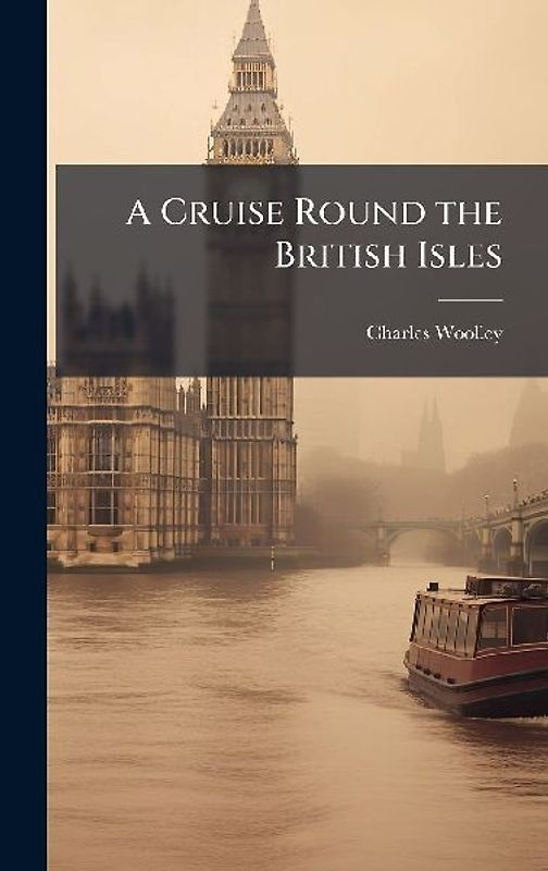 A Cruise Round the British Isles