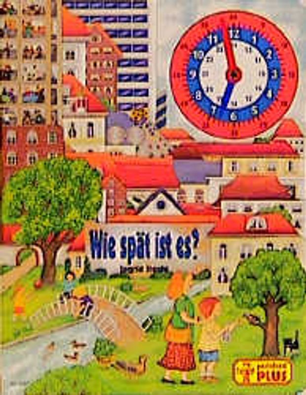 Wie spät ist es?. Uhrenbuch