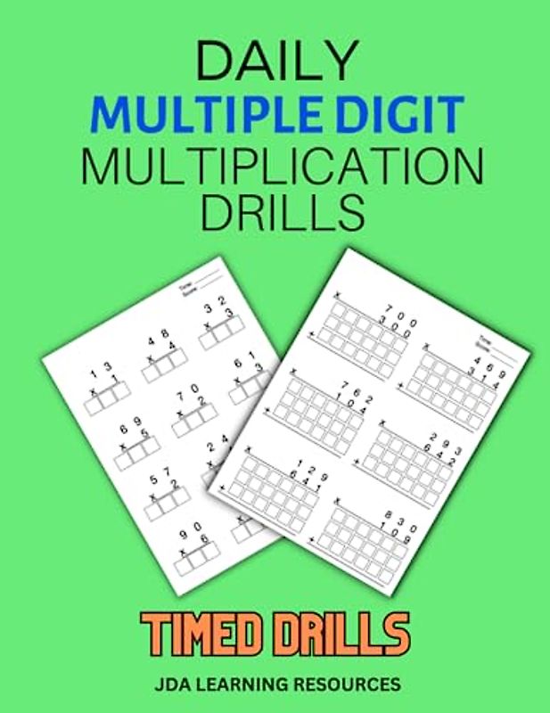 Daily Multiple Digit Multiplication Drills: Master Multiplication with Timed Drills
