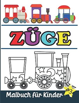 Züge malbuch für kinder: Züge Malvorlagen für Jungen und Mädchen ab 3 Jahren