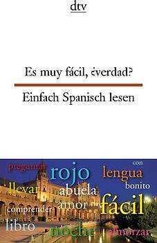 Es muy fácil, ¿verdad? Einfach Spanisch lesen