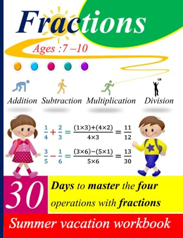 Fractions: 30 days to master the 4 operations with fractions | One page per day: Practice Fraction Workbook (Addition, Subtraction, Multiplication, and Division) - With answer key