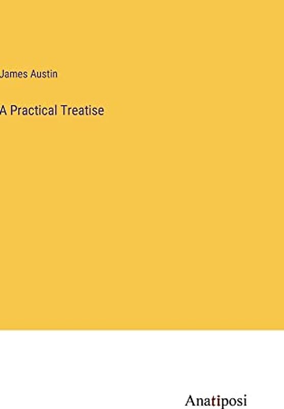 A Practical Treatise