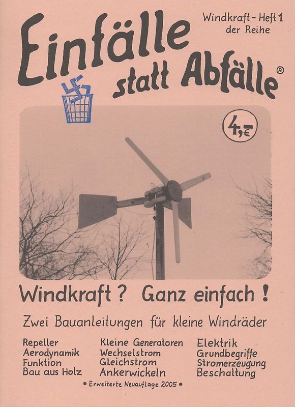 Windkraft? - Ganz einfach!. Zwei Bauanleitungen für kleine Windräder