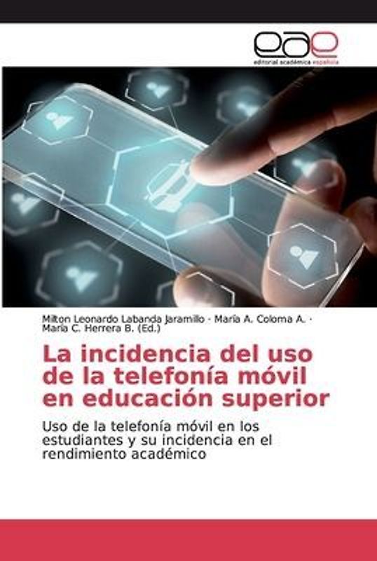 La incidencia del uso de la telefonía móvil en educación superior