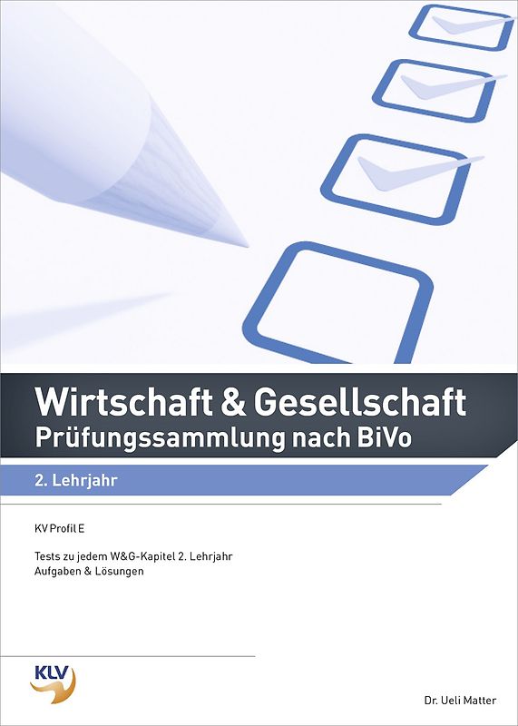 Wirtschaft und Gesellschaft (W&G) / Wirtschaft und Gesellschaft (W&G) Prüfungssammlung nach BiVo