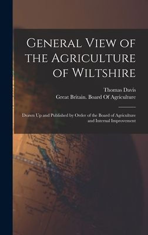 General View of the Agriculture of Wiltshire