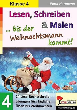 Lesen, Schreiben und Malen ... bis der Weihnachtsmann kommt! / Klasse 4