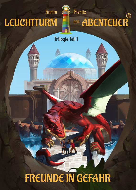 Leuchtturm der Abenteuer Trilogie 1 Freunde in Gefahr (Kinderbuch)