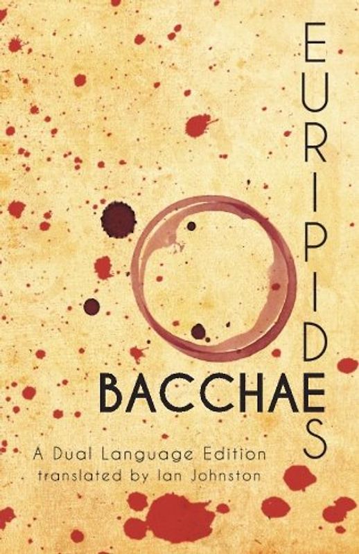 Euripides' Bacchae: A Dual Language Edition