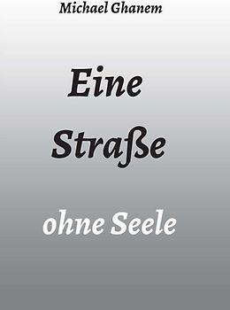 Eine Straße ohne Seele