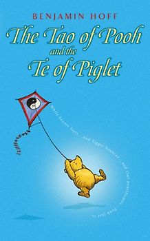 Tao of Pooh and Te of Piglet (Wisdom of Pooh)