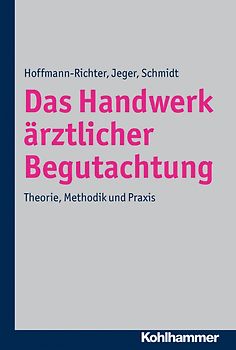 Das Handwerk ärztlicher Begutachtung