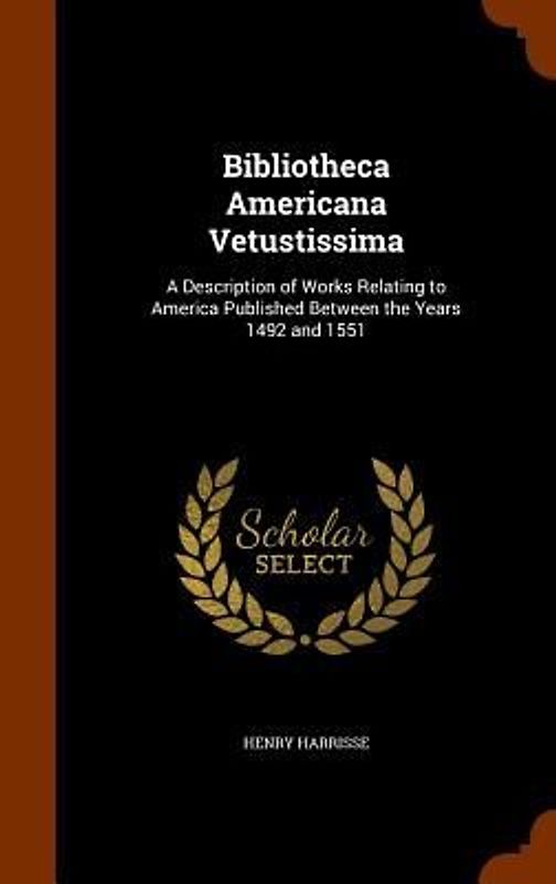 Bibliotheca Americana Vetustissima