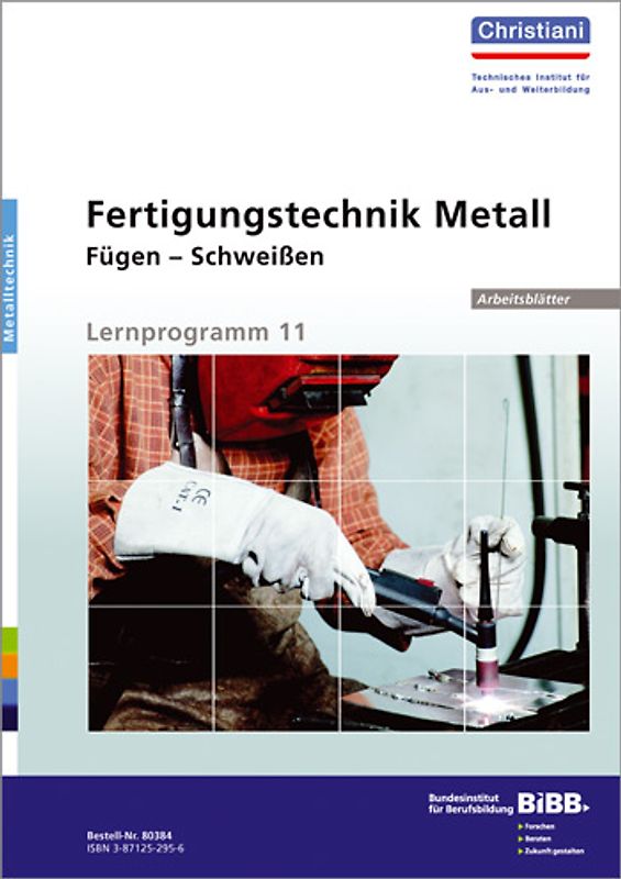 Fertigungtechnik Metall - Fügen - Schweissen