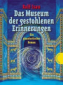 Das Museum der gestohlenen Erinnerungen