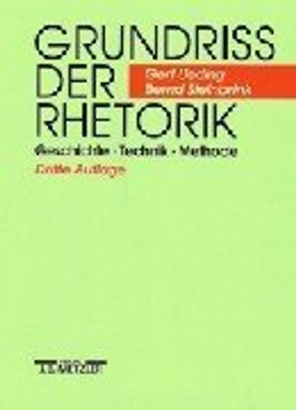 Grundriss der Rhetorik. Geschichte - Technik - Methode