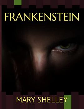 FRANKENSTEIN; OR, THE MODERN PROMETHEUS | An Original 1818| Illustrated