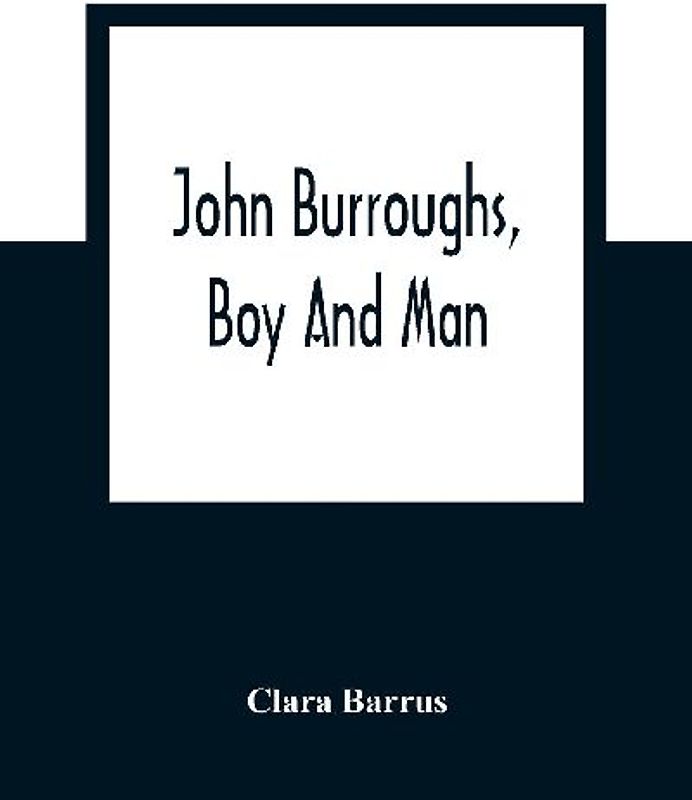 John Burroughs, Boy And Man