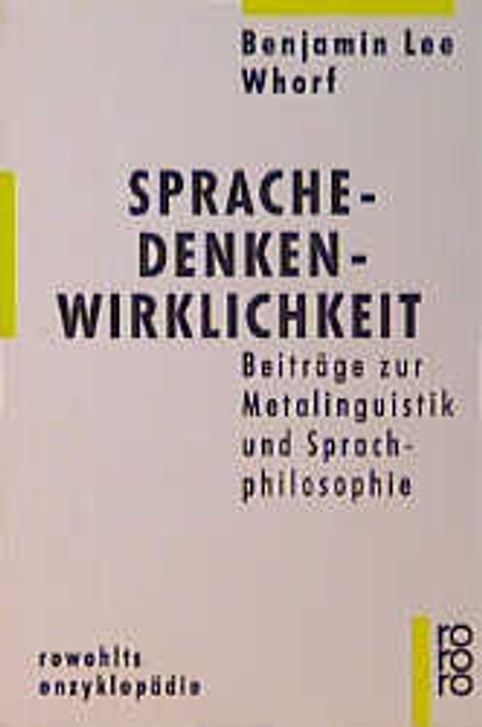 Sprache - Denken - Wirklichkeit