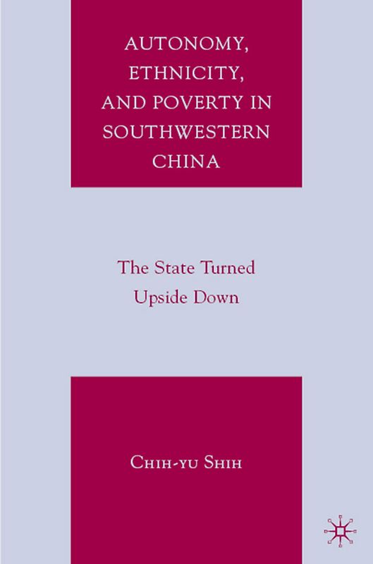 Autonomy, Ethnicity, and Poverty in Southwestern China