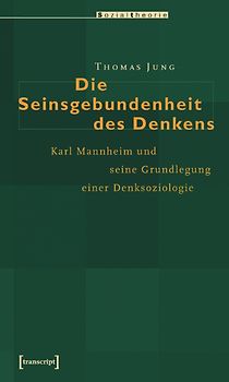 Die Seinsgebundenheit des Denkens