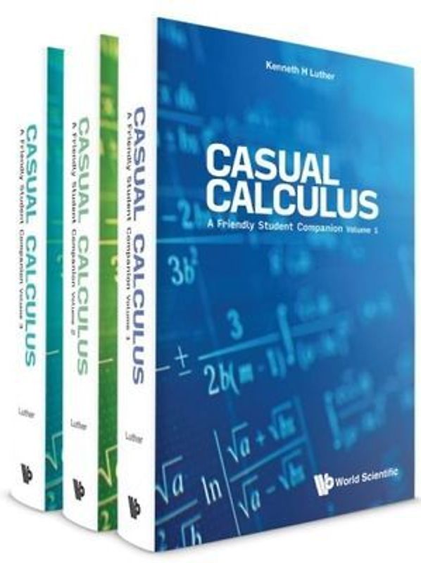 Casual Calculus: A Friendly Student Companion (in 3 Volumes)
