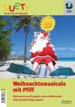 Weihnachtsmusicals mit Pfiff. Minimusicals und Singspiele rund um Weihnachten. Ausgabe mit CD.