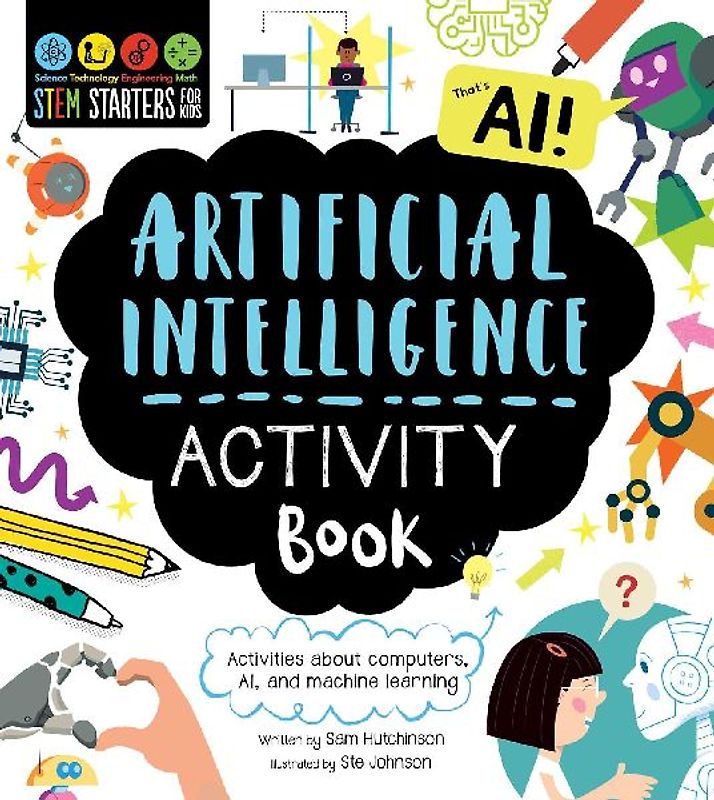 Stem Starters for Kids Artificial Intelligence Activity Book