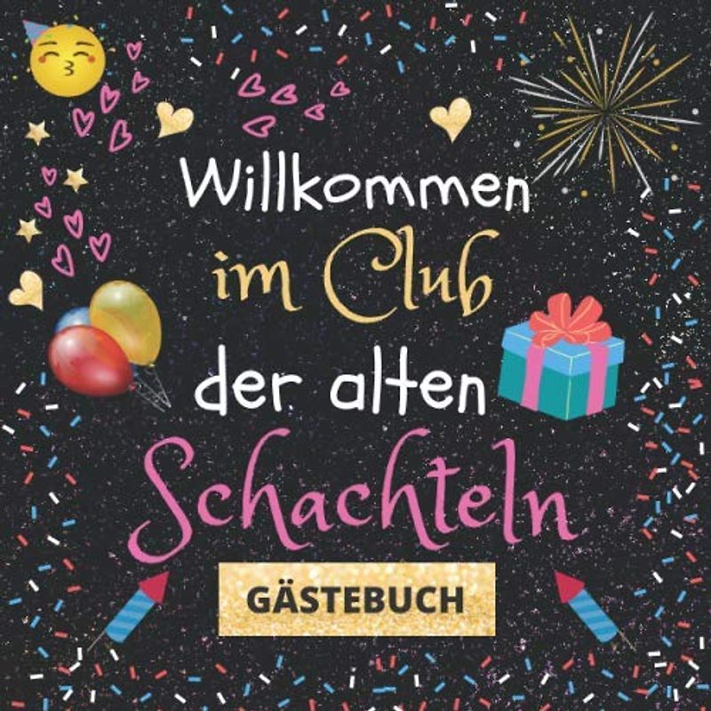 Willkommen im Club der alten Schachteln: Gästebuch mit witzigen Fragen zum Ausfüllen | Erinnerungsalbum und Gästespiel für die Feier | lustiges Abschiedsgeschenk für Frauen