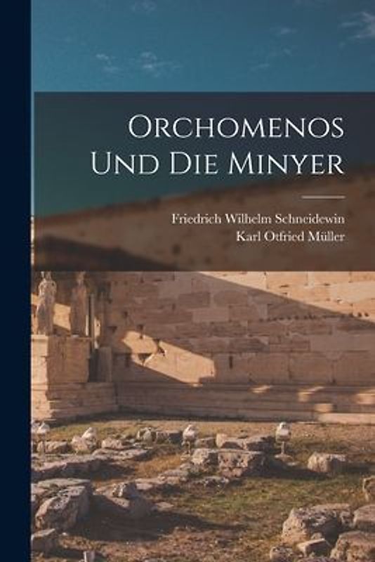 Orchomenos Und Die Minyer