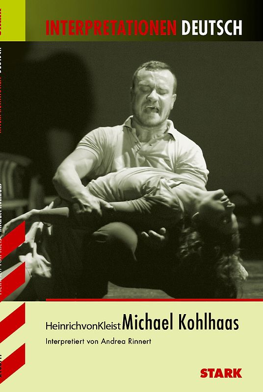 STARK Interpretationen Deutsch - Kleist: Michael Kohlhaas