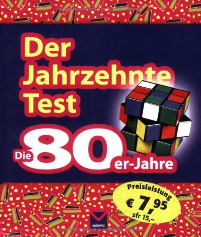 Der Jahrzehnte-Test. Die 80er Jahre