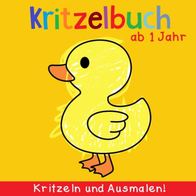 Kritzelbuch ab 1 Jahr: Mein erstes Malbuch zum kreativ Kritzeln und Ausmalen! - Schöne einfache Motive zum Lernen der ersten Gegenstände - Dickes Ausmalbuch - Perfekt für Mädchen und Jungen