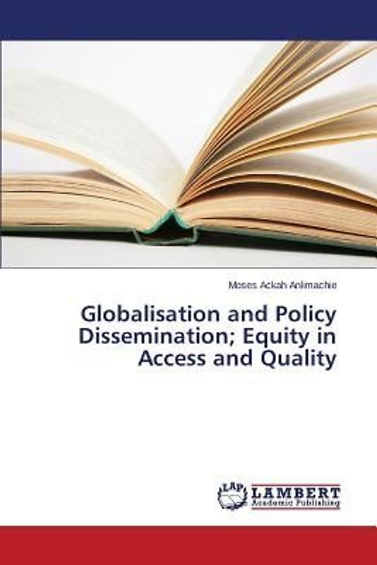 Globalisation and Policy Dissemination; Equity in Access and Quality